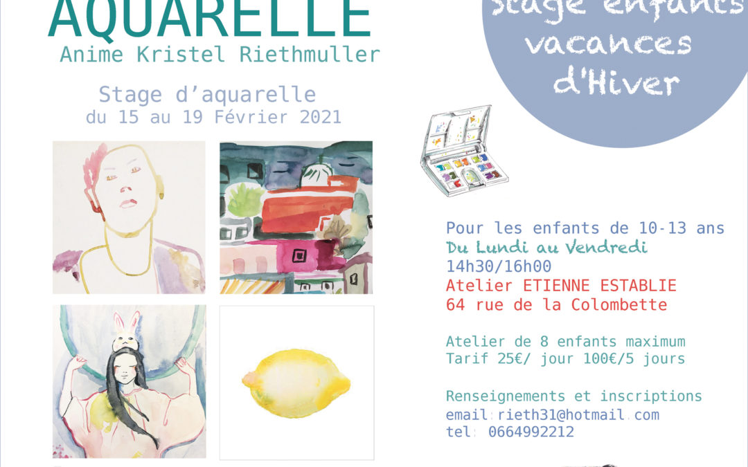 Stages aquarelle enfants – vacances d’hiver 2021